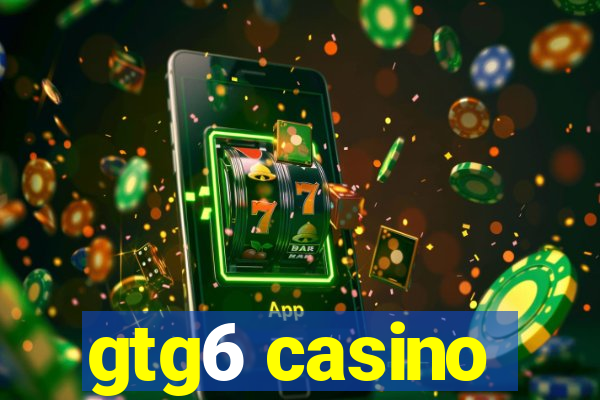 gtg6 casino